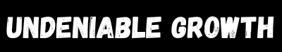 Undeniable Growth